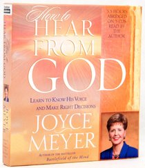 How to Hear From God How to Hear From God