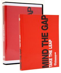 Mind the Gap: Take the Leap Mind the Gap: Take the Leap