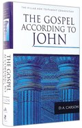 The Gospel According to John (Pillar New Testament Commentary Series) Hardback