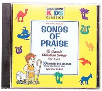 Cedarmont Kids: Songs of Praise (Kids Classics Series) Cedarmont Kids: Songs of Praise (Kids Classics Series)