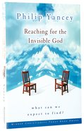 Reaching For the Invisible God Paperback