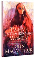 Twelve Extraordinary Women Paperback