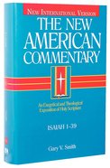 Isaiah 1-39 (#15A in New American Commentary Series) Hardback