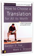 How to Choose a Translation For All Its Worth Paperback