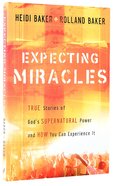 Expecting Miracles: Same as Hungry Always Get Fed Paperback