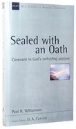 Sealed With An Oath (New Studies In Biblical Theology Series) Paperback