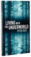 Living With the Underworld Paperback