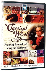 Ludwig Van Beethoven (Classical Worship Series) Ludwig Van Beethoven (Classical Worship Series)