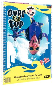 Kids@Church 01: Ot1 Ages 8-11 Teachers Pack (Over the Top) (Kids@church Curriculum Series) Kids@Church 01: Ot1 Ages 8-11 Teachers Pack (Over the Top) (Kids@church Curriculum Series)
