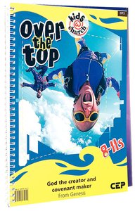 Kids@Church 02: Ot2 Ages 8-11 Teachers Pack (Over the Top) (Kids@church Curriculum Series) Kids@Church 02: Ot2 Ages 8-11 Teachers Pack (Over the Top) (Kids@church Curriculum Series)