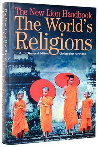 New Lion Handbook: The Worlds Religions New Lion Handbook: The Worlds Religions