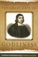 The Great Gain of Godliness Paperback