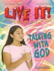 Talking With God (Live It! Series) Talking With God (Live It! Series)