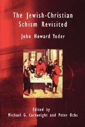 The Jewish-Christian Schism Revisited (Radical Traditions Series) Paperback