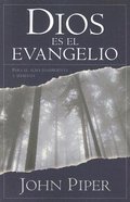 Dios Es El Evangelio (God Is The Gospel) Paperback