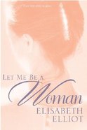 Let Me Be a Woman Paperback