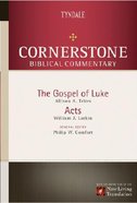 Luke, Acts (#12 in Nlt Cornerstone Biblical Commentary Series) Hardback