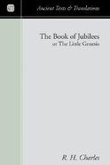 The Book of Jubilees Or the Little Genesis Paperback
