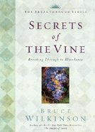 Secrets of the Vine (Anniversary Edition) (#02 in Breakthrough Series) Hardback