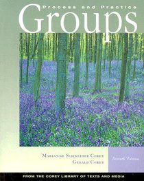 Groups Process and Practice (7th Edition) Groups Process and Practice (7th Edition)