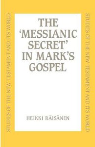Messianic Secret in Marks Gospel Messianic Secret in Marks Gospel