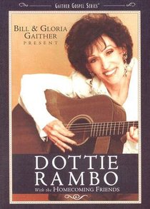 Dottie Rambo With the Homecoming Friends (Gaither Gospel Series) Dottie Rambo With the Homecoming Friends (Gaither Gospel Series)