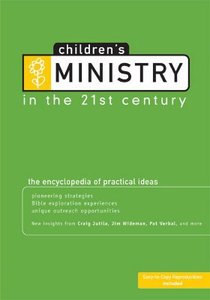 Childrens Ministry in the 21St Century Childrens Ministry in the 21St Century