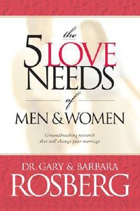 The 5 Love Needs of Men and Women The 5 Love Needs of Men and Women