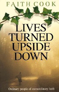 Lives Turned Upside Down (Champions Of The Faith Biography Series) Lives Turned Upside Down (Champions Of The Faith Biography Series)