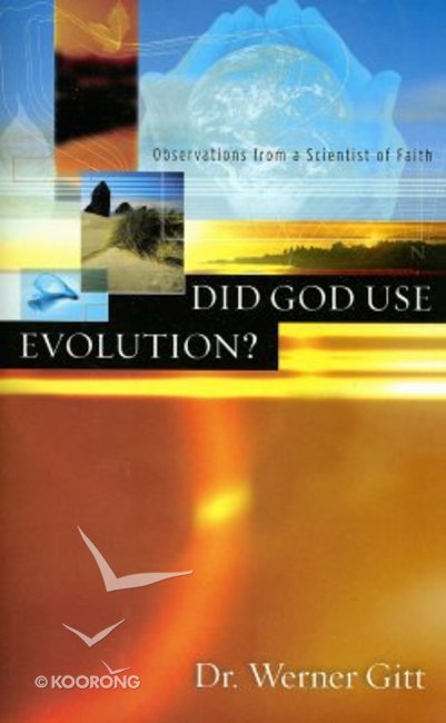 Buy Did God Use Evolution By Werner Gitt Online Did God Use