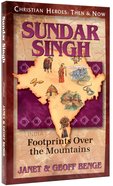 Sadhu Sundar Singh (Christian Heroes Then & Now Series) Paperback