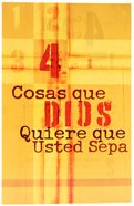 Four Things God Wants You to Know (Spanish, Pack Of 25) Booklet