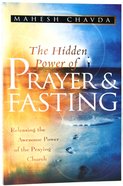 The Hidden Power of Prayer and Fasting Paperback