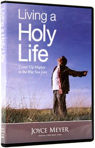Living a Holy Life (70 Minutes) Living a Holy Life (70 Minutes)