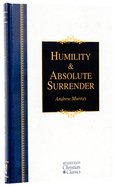Humility & Absolute Surrender (2 Volumes in 1) (Hendrickson Christian Classics Series) Hardback