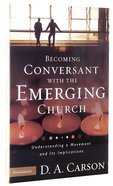 Becoming Conversant With the Emerging Church Paperback