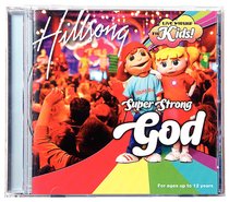 Hillsong Kids 2005: Super Strong God Hillsong Kids 2005: Super Strong God