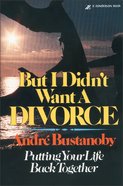 But I Didn't Want a Divorce Paperback