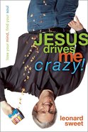 Jesus Drives Me Crazy! Paperback