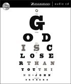 God is Closer Than You Think (Unabridged, 6 Cds) CD