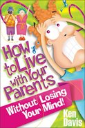 How to Live With Your Parents Without Losing Your Mind Paperback