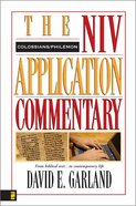 Colossians/Philemon (Niv Application Commentary Series) Hardback