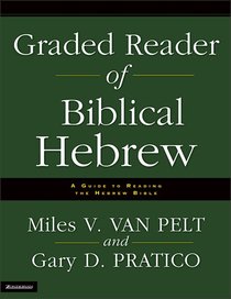 Graded Reader of Biblical Hebrew Graded Reader of Biblical Hebrew