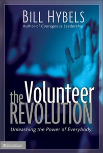 The Volunteer Revolution: Unleasing the Power of Everybody The Volunteer Revolution: Unleasing the Power of Everybody