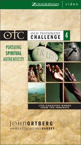 Video Otc #04: Pursuing Spiritual Authenticity (Ntsc; Old Testament Challenge) Video Otc #04: Pursuing Spiritual Authenticity (Ntsc; Old Testament Challenge)