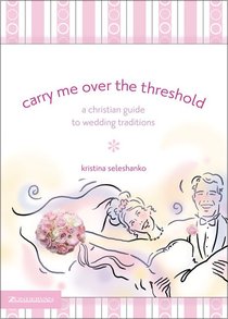 Carry Me Over the Threshold Carry Me Over the Threshold