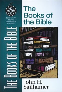 The Books of the Bible (Zondervan Quick Reference Library Series) The Books of the Bible (Zondervan Quick Reference Library Series)