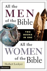 All the Men of the Bible/All the Women of the Bible All the Men of the Bible/All the Women of the Bible
