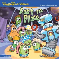 Lost in Place (#04 in Veggie Tales: Veggie Town Values (Veggietales) Series) Lost in Place (#04 in Veggie Tales: Veggie Town Values (Veggietales) Series)
