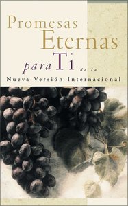 Promesas Eternas Para Ti De La NIV (Bible Promises For You) Promesas Eternas Para Ti De La NIV (Bible Promises For You)